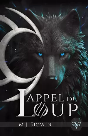 M. J. Sigwin – L'Appel du loup